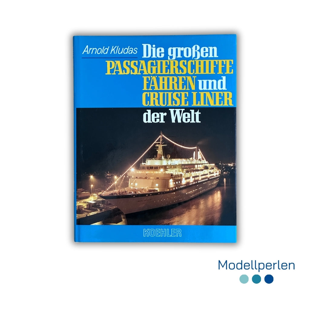 Buch - Arnold Kludas - Die großen Passagierschiffe, Fähren und Cruise Liner der Welt - 1
