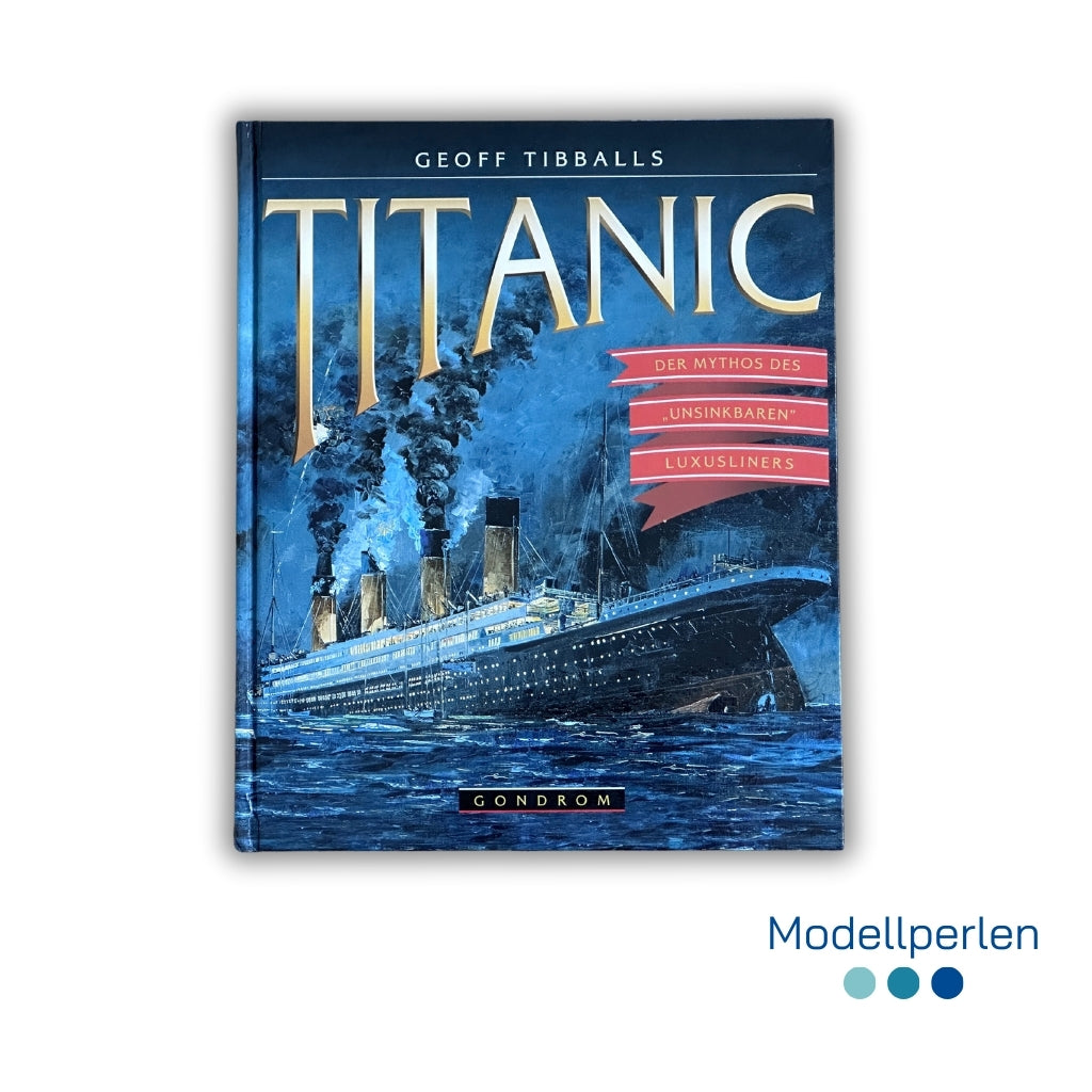 Buch - Geoff Tibballs - Titanic - Der Mythos des unsinkbaren Luxusliners - 1