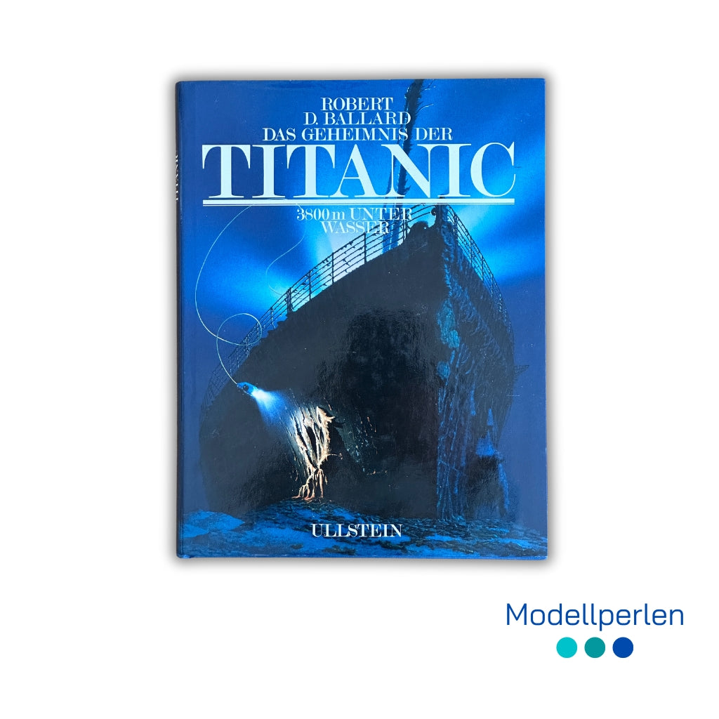 Buch - Robert D. Ballard - Das Geheimnis der Titanic - 3800m unter Wasser - 1