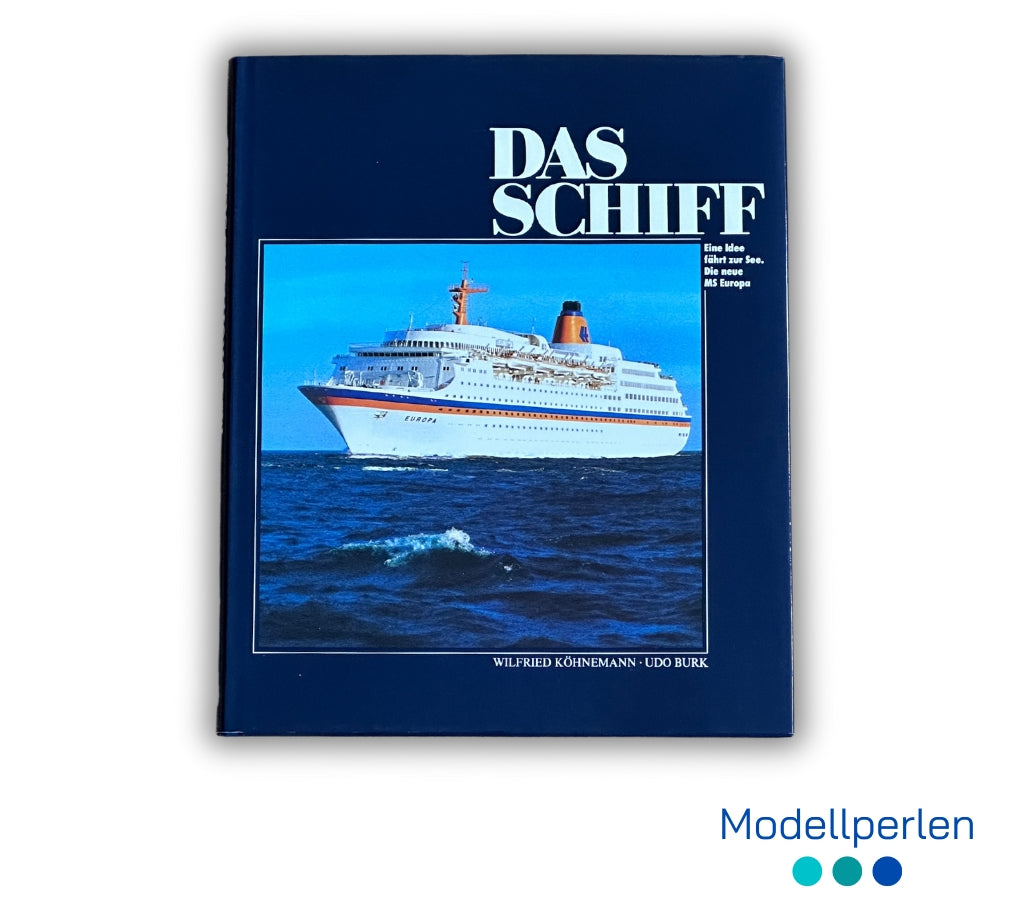 Buch - Wilfried Köhnemann und Udo Burk - Das Schiff - Eine Idee fährt zur See. Die neue MS Europa - 1