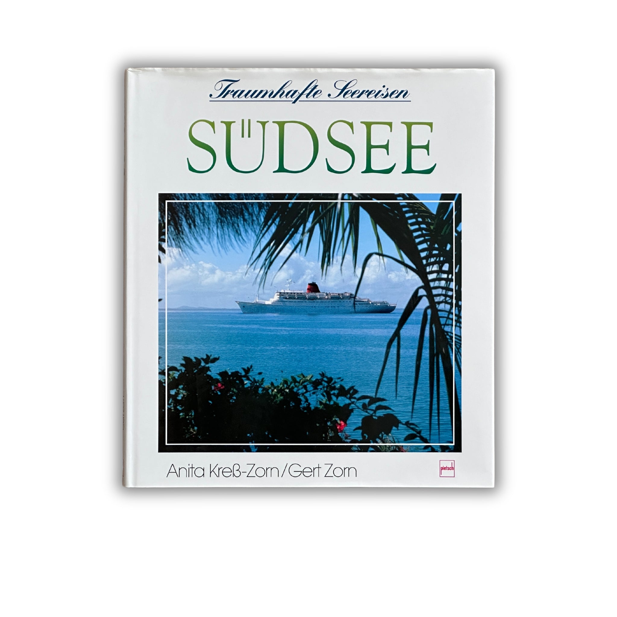 Buch - Anita Kreß-Zorn und Gert Zorn - Traumhafte Seereisen - Südsee - 1