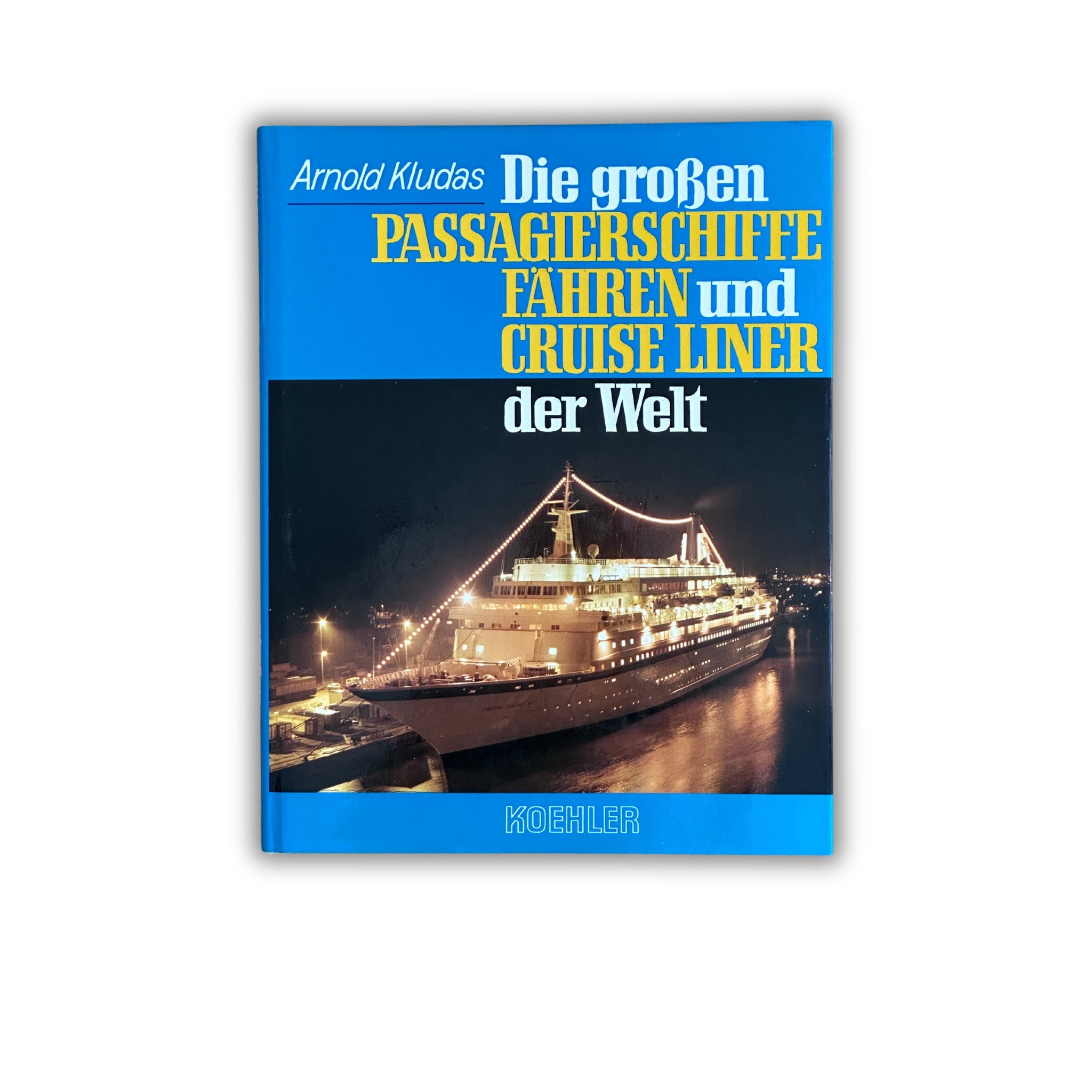 Buch - Arnold Kludas - Die großen Passagierschiffe, Fähren und Cruise Liner der Welt - 1