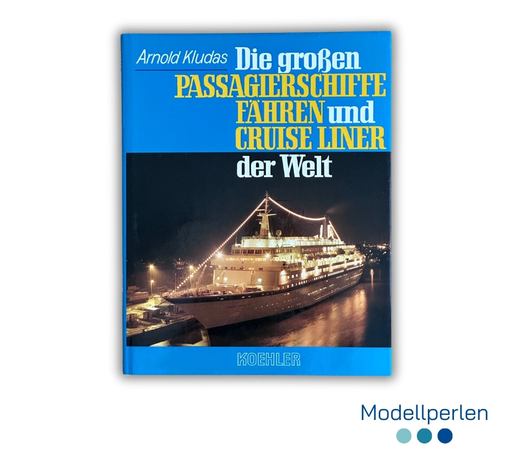 Buch - Arnold Kludas - Die großen Passagierschiffe, Fähren und Cruise Liner der Welt - 1