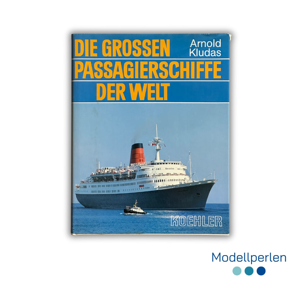 Buch - Arnold Kludas - Die großen Passagierschiffe der Welt (1987) - 1