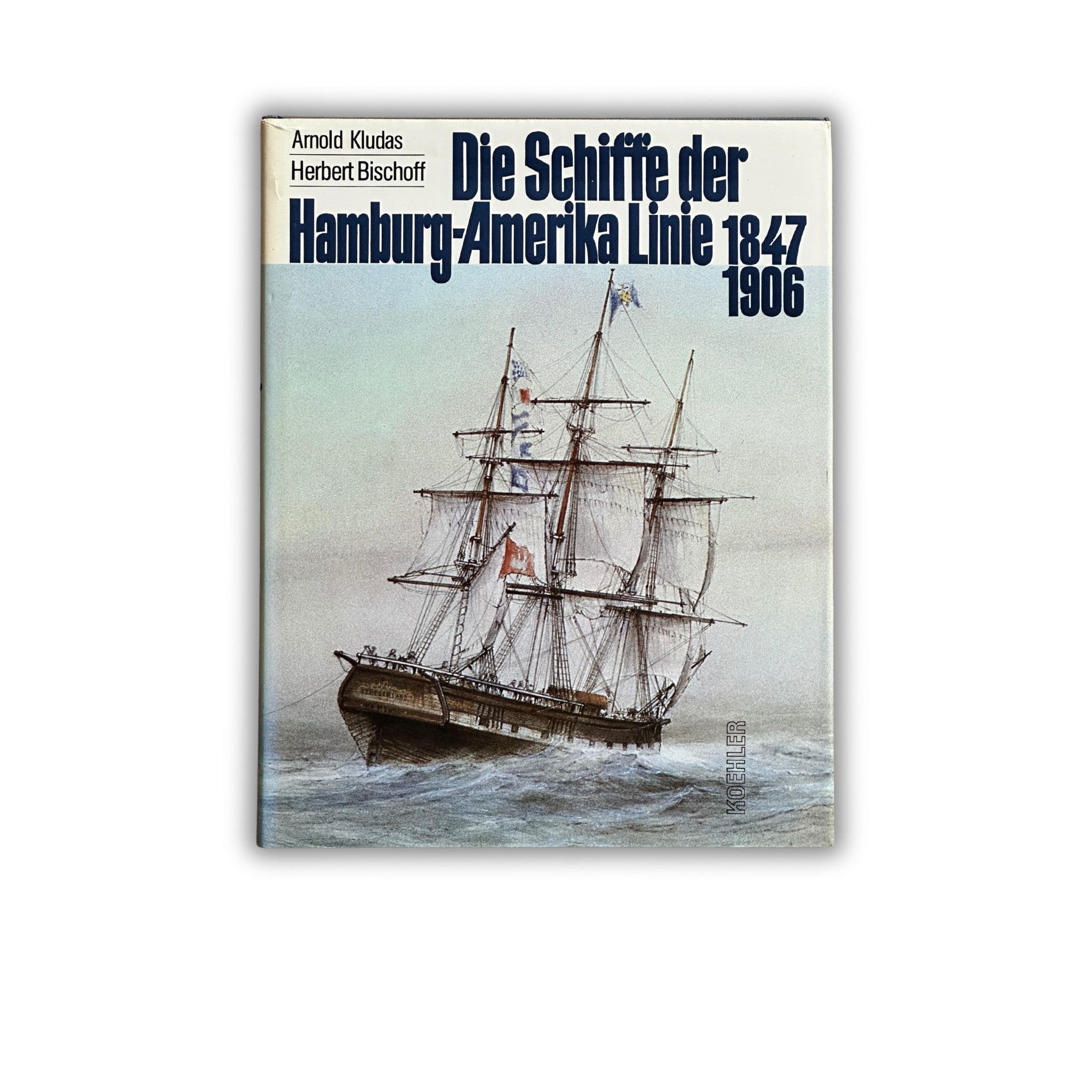 Buch - Arnold Kludas und Herbert Bischoff - Die Schiffe der Hamburg-Amerika Linie Band 1: 1847-1906 - 1
