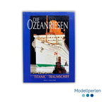 Buch - Bill Miller - Die Ozeanriesen: Von der Titanic zum Traumschiff - 1