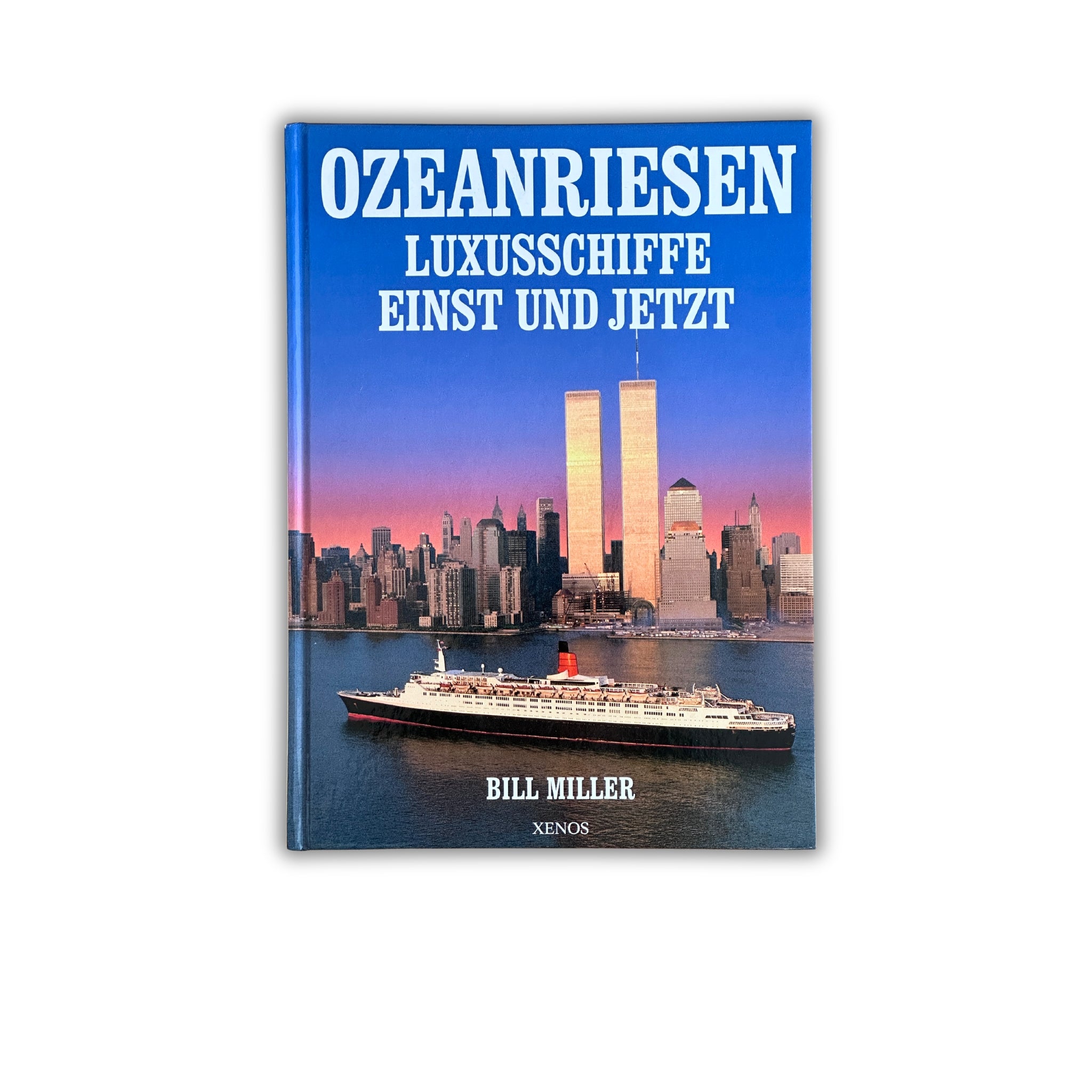 Buch - Bill Miller - Ozeanriesen - Luxusschiffe einst und jetzt - 1