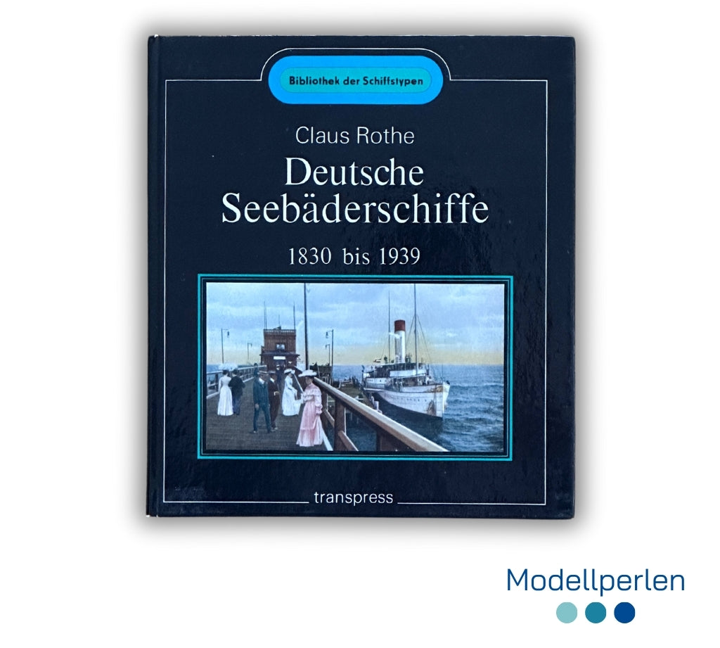 Buch - Claus Rothe - Deutsche Seebäderschiff (1830 bis 1939) - 1