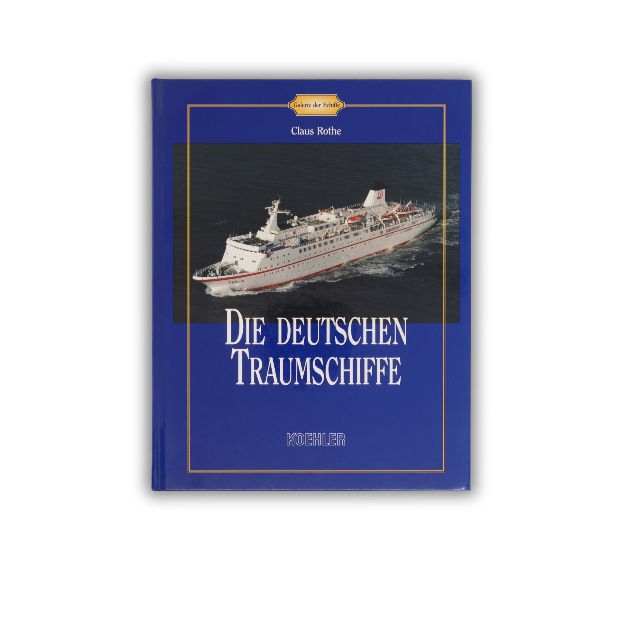 Buch - Claus Rothe - Die deutschen Traumschiffe - 1