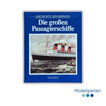 Buch - Die Seefahrer - Geschichte der Seefahrt: Die großen Passagierschiffe - 1
