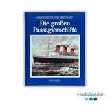 Buch - Die Seefahrer - Geschichte der Seefahrt: Die großen Passagierschiffe - 1
