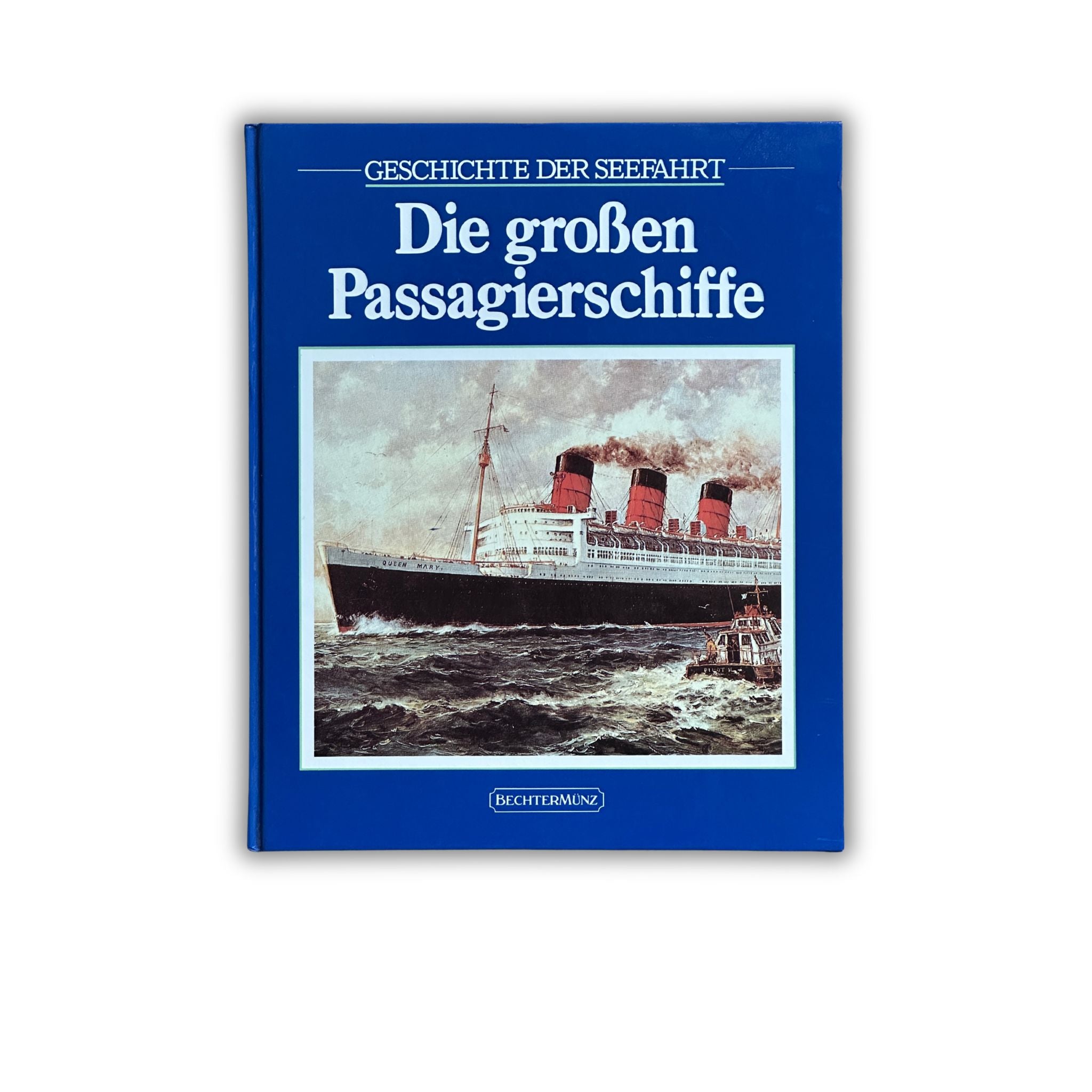 Buch - Die Seefahrer - Geschichte der Seefahrt: Die großen Passagierschiffe - 1