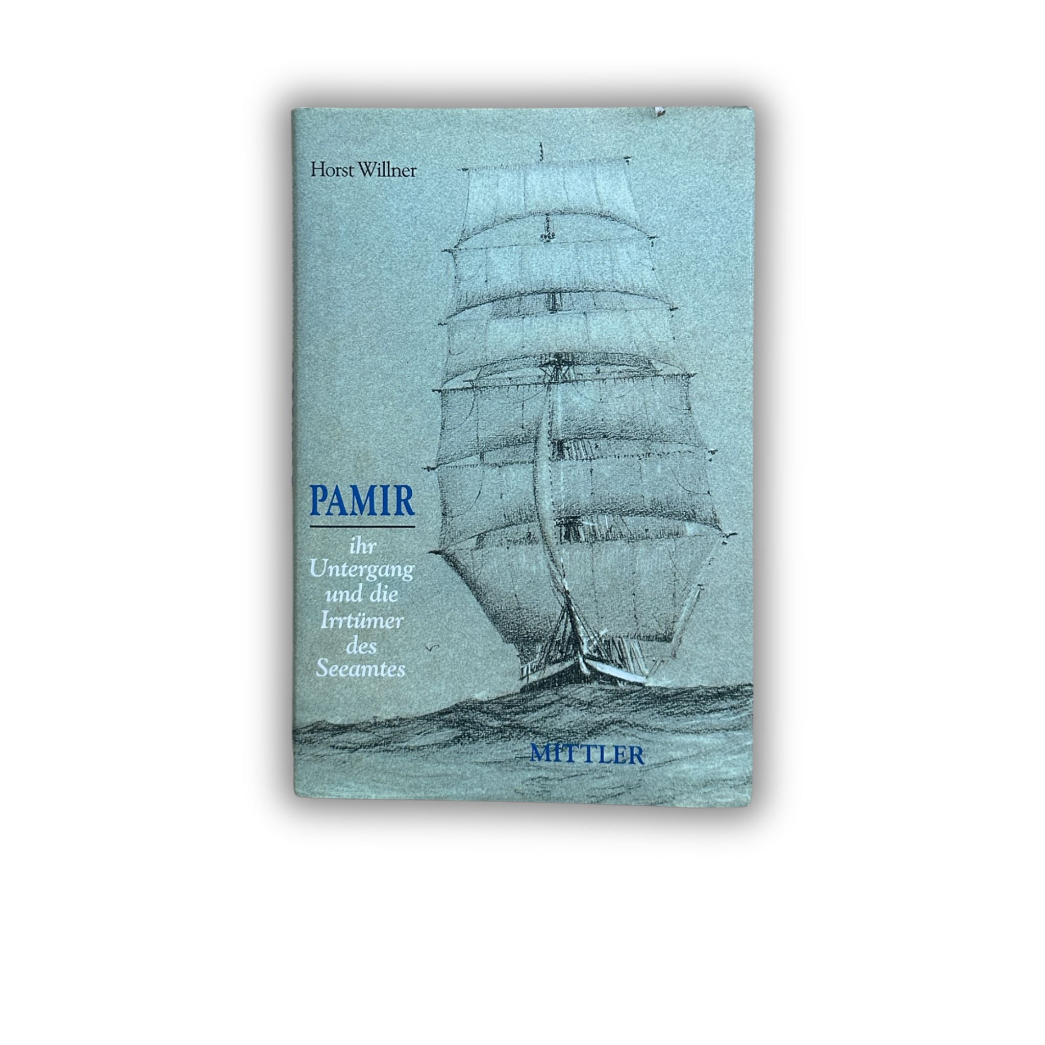 Buch - Horst Willner - Pamir - Ihr Untergang und die Irrtümer des Seeamtes - 1