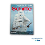 J. H. Martin und Geoffrey Bennett - Das große Buch der Schiffe in Farbe - 1