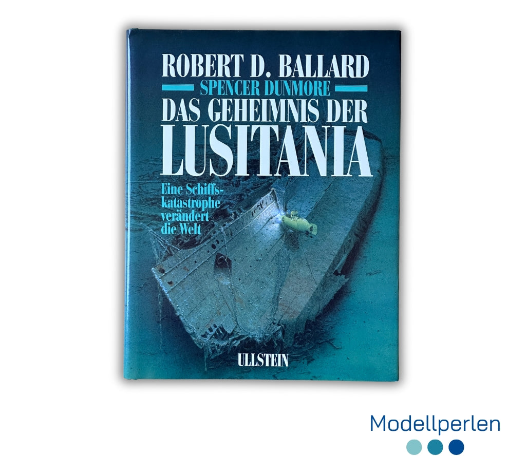 Buch - Robert D. Ballard und Spencer Dunmore - Das Geheimnis der Lusitania - 1