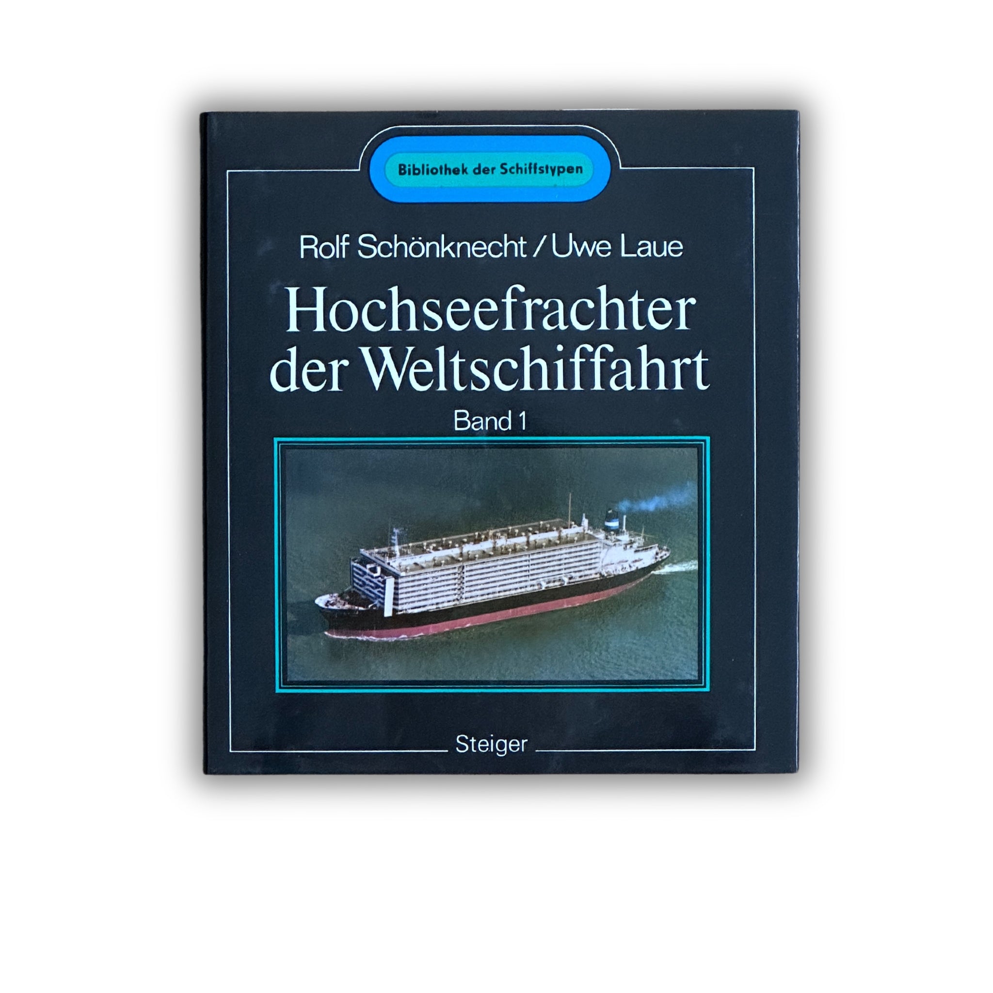 Buch - Rolf Schönknecht und Uwe Laue - Hochseefrachter der Weltschiffahrt (Band 1) - 1
