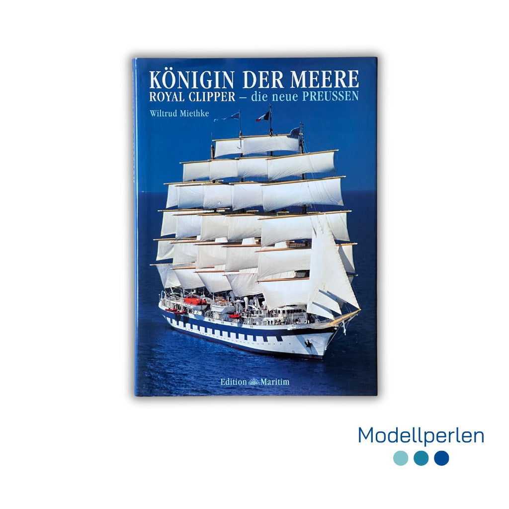 Buch - Wiltrud Miethke - Königin der Meere, Royal Clipper - Die neue Preussen - 1