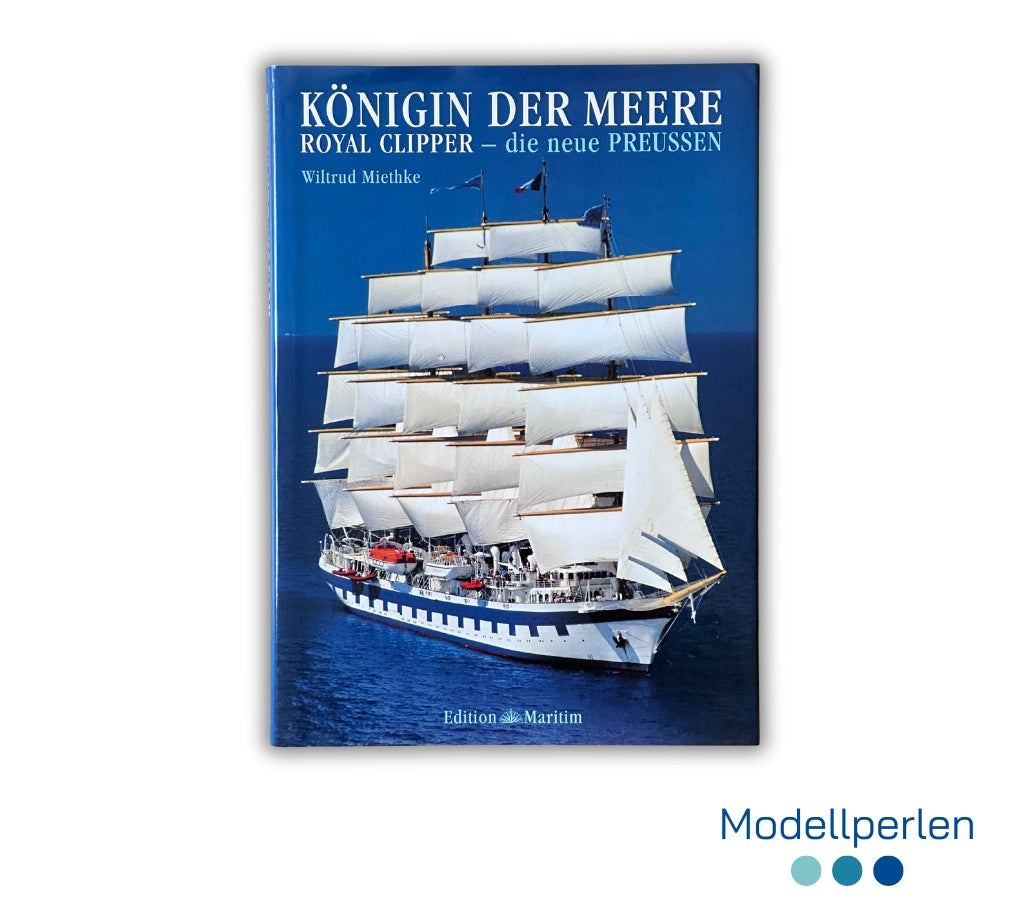 Buch - Wiltrud Miethke - Königin der Meere, Royal Clipper - Die neue Preussen - 1