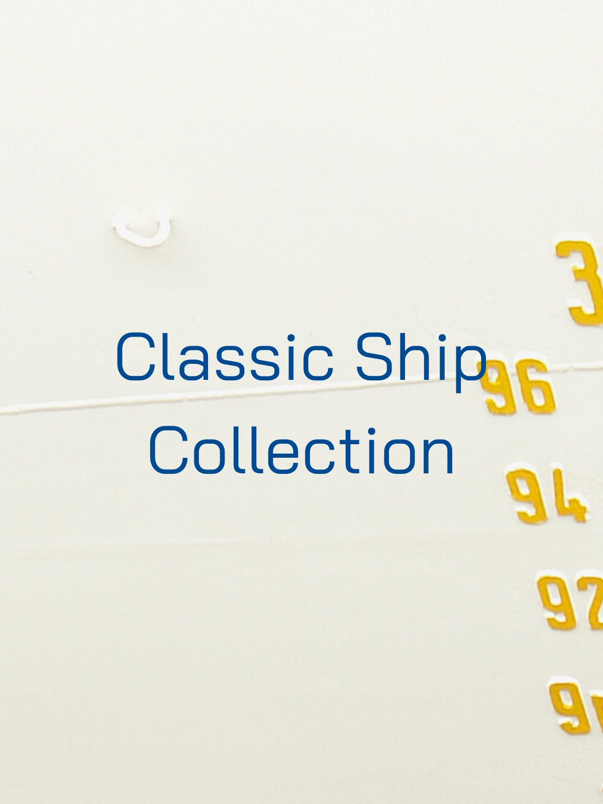 Kollektion Classic Ship Collection