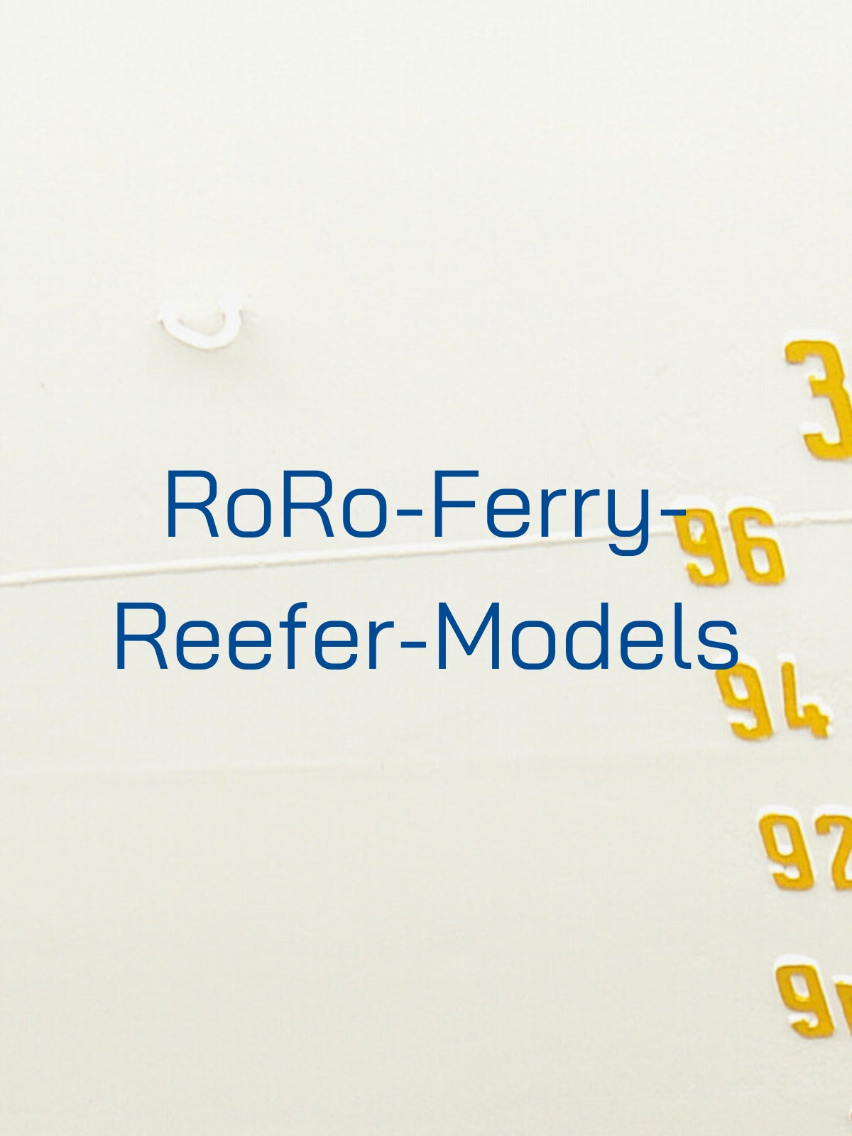 Kollektion RoRo-Ferry-Reefer-Models