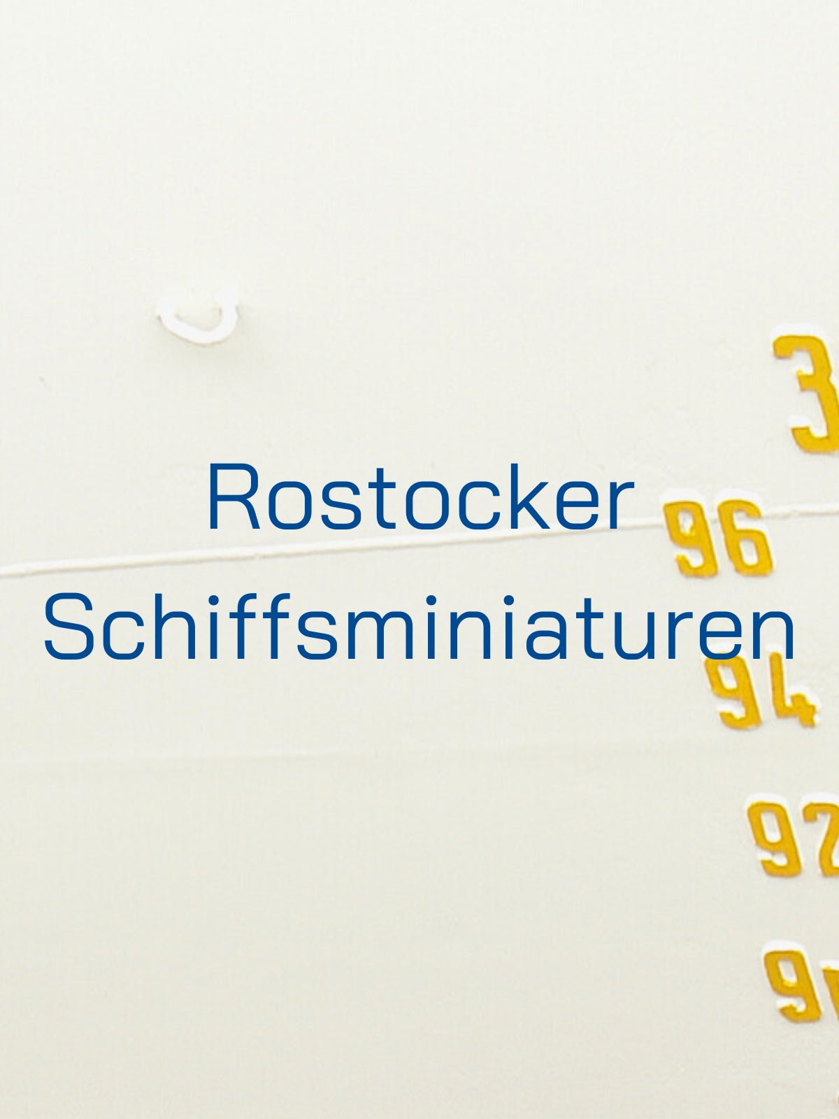 Kollektion Rostocker Schiffsminiaturen